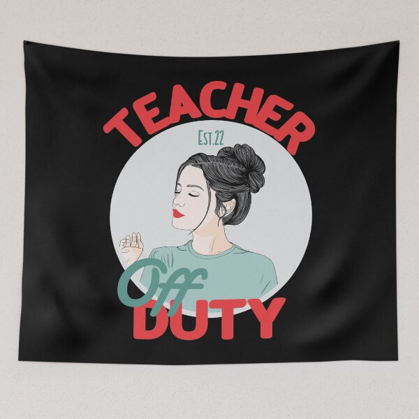 Item preview, TEACHER OFF DUTY designed and sold by GAADesignz.