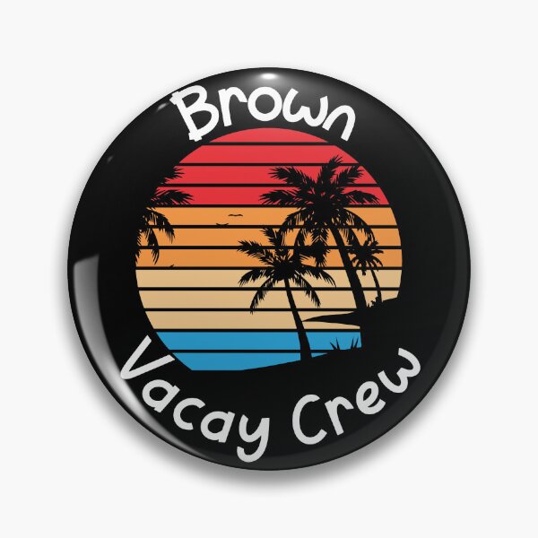 Artikelvorschau, Brown Vacay Crew Brown Family Vacation entworfen und verkauft von RoguePixel.