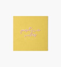 POSITIVE VIBES NUR GELB Galeriedruck