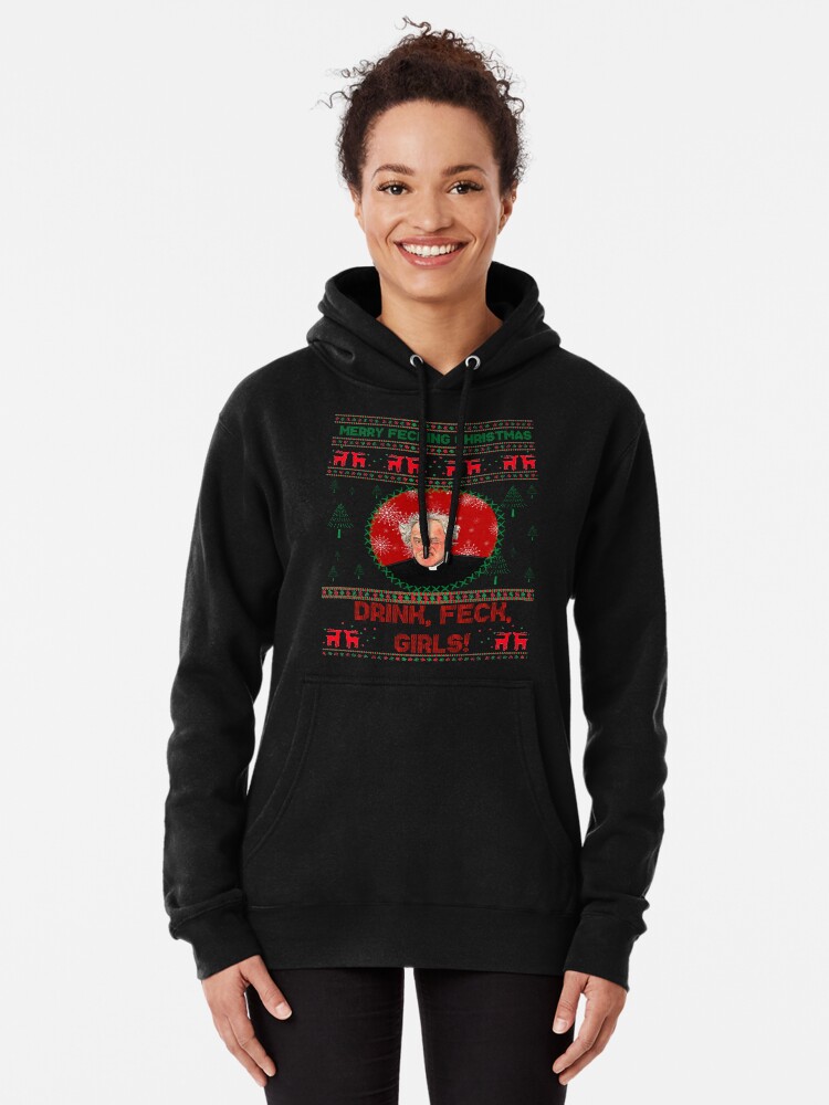 Father Jack Christmas Jumper Drink Feck Girls Father Ted Pullover Hoodie for Sale by Shelmodine79 Redbubble