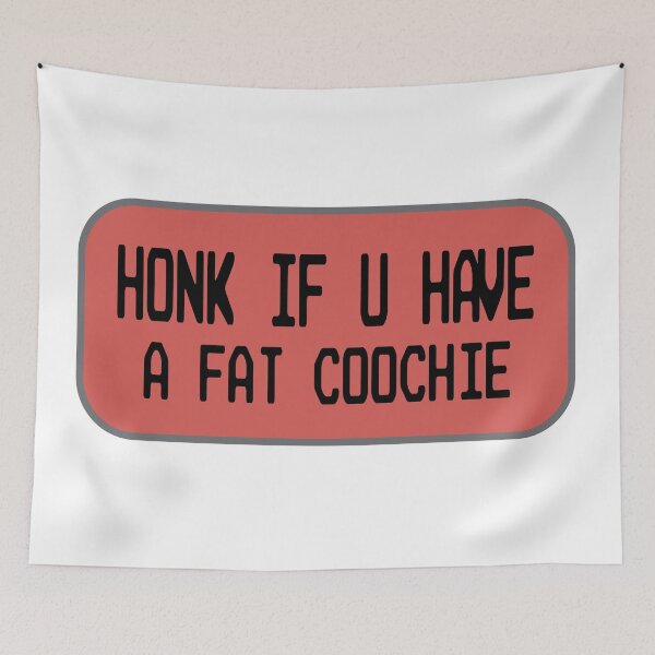 Item preview, honk if you have a Fat Coochie designed and sold by retro10.