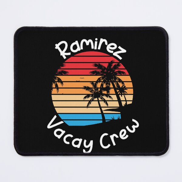 Item preview, Ramirez Vacay Crew Ramirez Family Vacation designed and sold by RoguePixel.