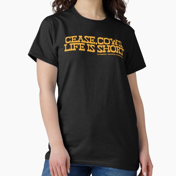 Item preview, Cease, Cows, Life is Short, Gabriel Garcia Marquez Quote 2 designed and sold by Julio Benitez.