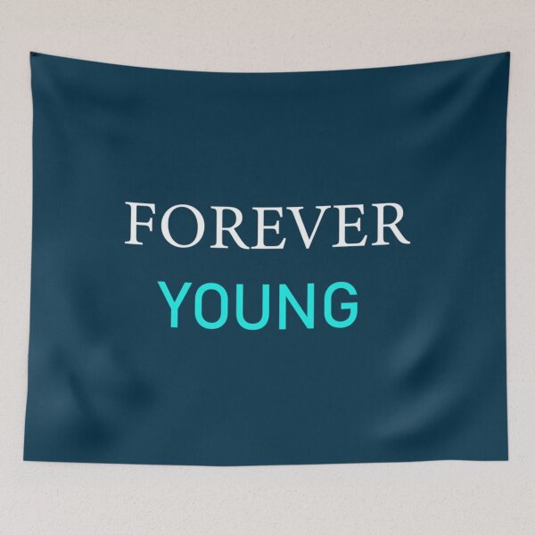 Item preview, Forever Young designed and sold by OralieTerry.