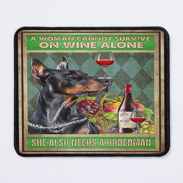 Item preview, A Woman Cannot Survive On Wine Alone She Also Needs A Doberman designed and sold by DerryReinhard.