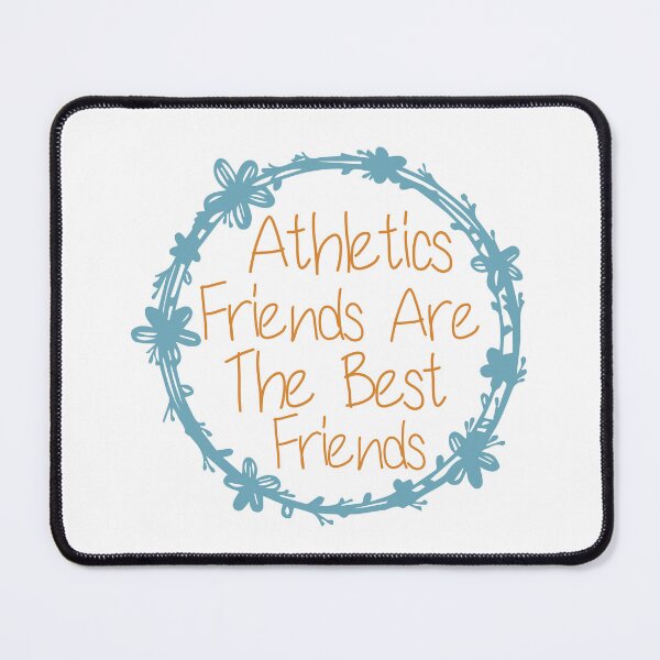 Item preview, Athletics Friends Are The Best Friends designed and sold by medbdj.