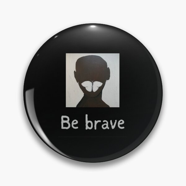 Item preview, Be brave designed and sold by NewPages.