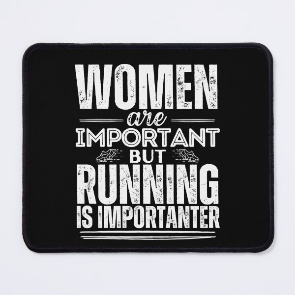 Item preview, Women are important but running is more important designed and sold by marunstudio.