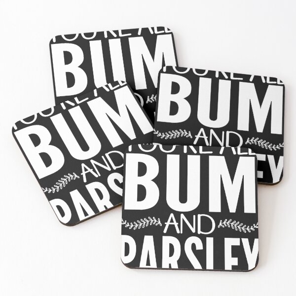 Item preview, You're All Bum and Parsley UK Scotland Slang designed and sold by PeachesMommy.