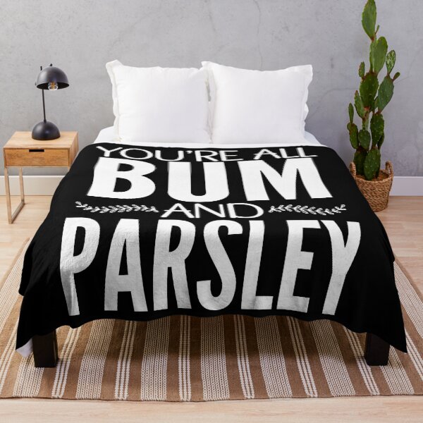 Item preview, You're All Bum and Parsley UK Scotland Slang designed and sold by PeachesMommy.