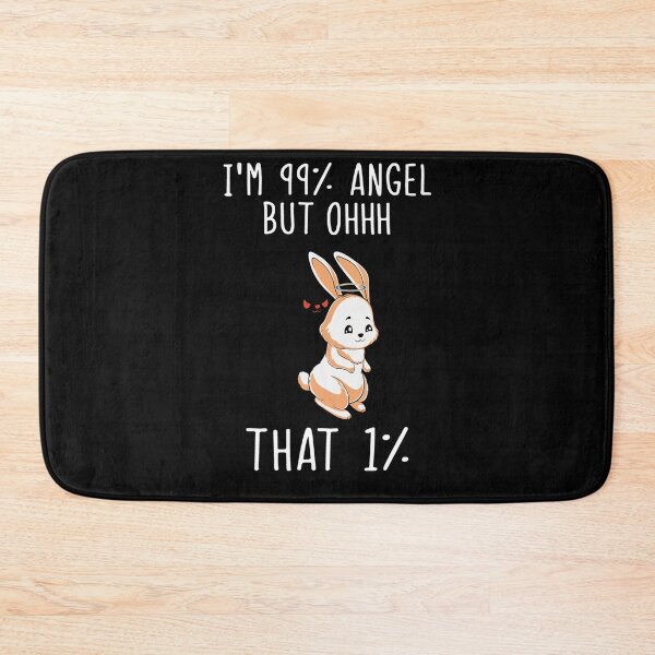 Item preview, Bunny I'm 99% Angel But Ohhh That 1% designed and sold by RichardxBen.