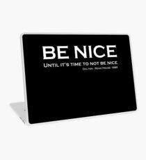 Road House - Be nice Laptop Skin
