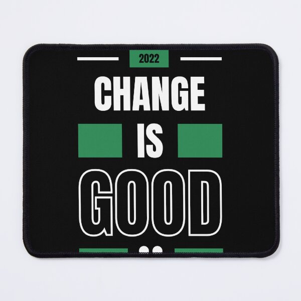 Item preview, change is good designed and sold by shalakacreats.