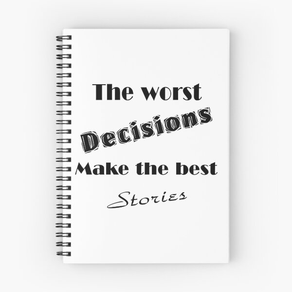 Item preview, "The worst decisions make the best stories" designed and sold by Amrasios.