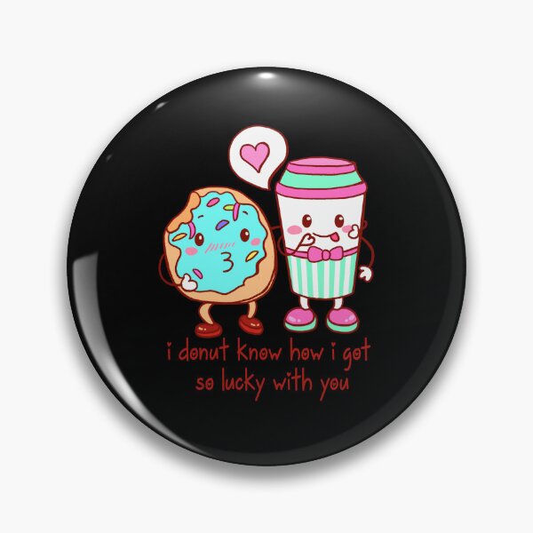 Item preview, I donut know how i got so lucky to have you designed and sold by Yellow Coffee.