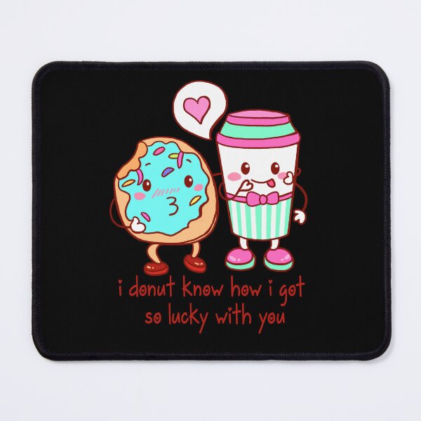 Item preview, I donut know how i got so lucky to have you designed and sold by Yellow Coffee.