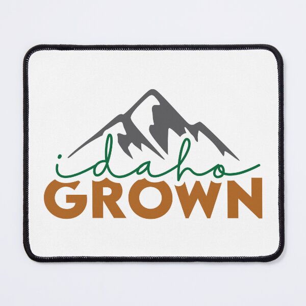 Item preview, Idaho Grown designed and sold by Loren Bywater.