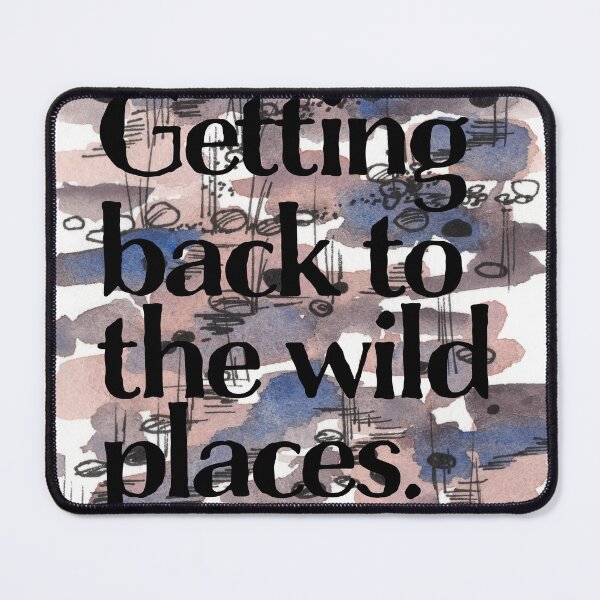 Item preview, Going back to the wild places. designed and sold by Stone Pile Studio.