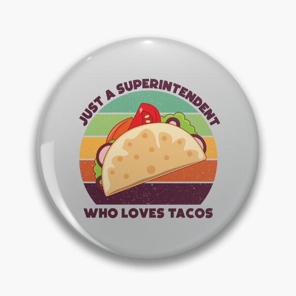 Item preview, Just a superintendent who loves tacos, dark text, overseer, funny supervisor, tacos lover gift, food and job title  designed and sold by SGS-.