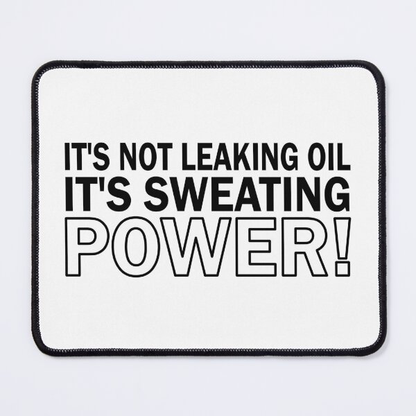 Item preview, It's Not Leaking Oil - Black designed and sold by AndrewY.