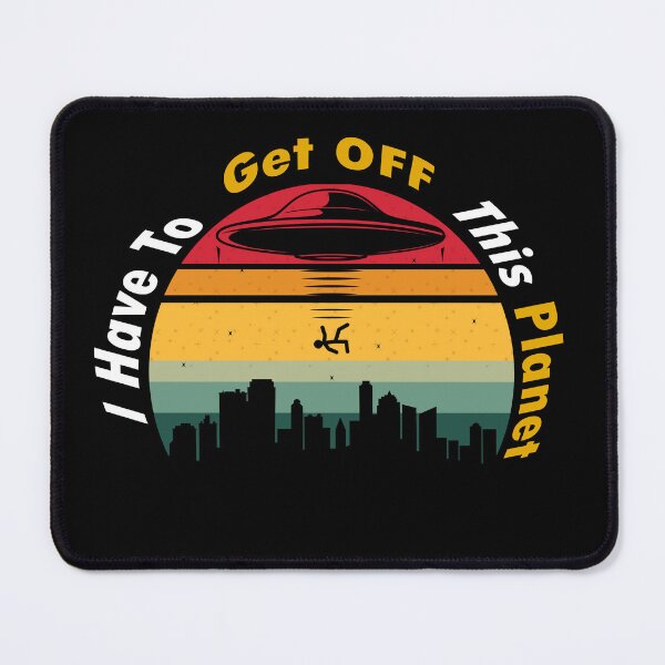Item preview, I Have To Get OFF This Planet - Retro Vintage ( White Version) designed and sold by sbe-zone.
