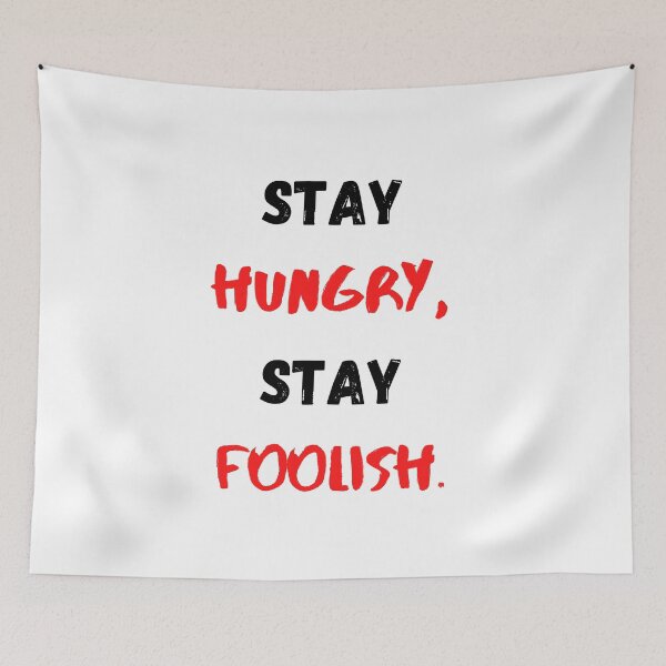 Item preview, Stay Hungry Stay Foolish, Motivational & Inspirational designed and sold by Salman Hino.