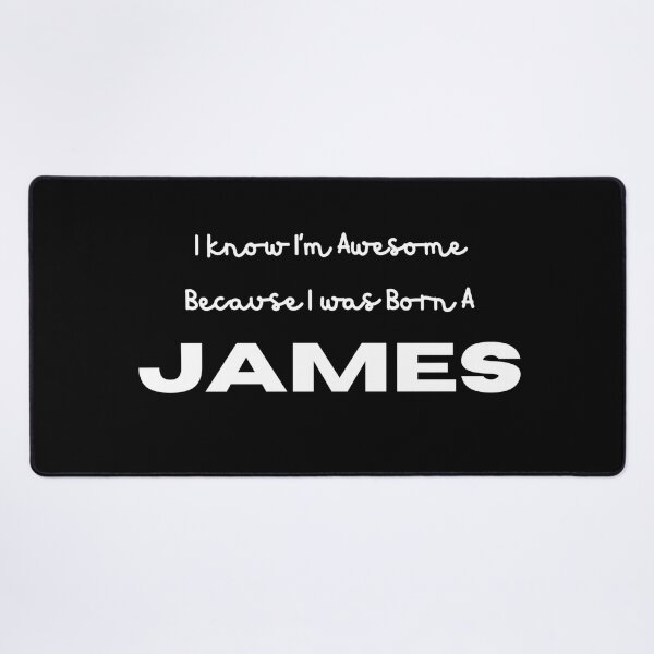 Item preview, I Know I'm Awesome Because I was Born a James designed and sold by TheHappyK.