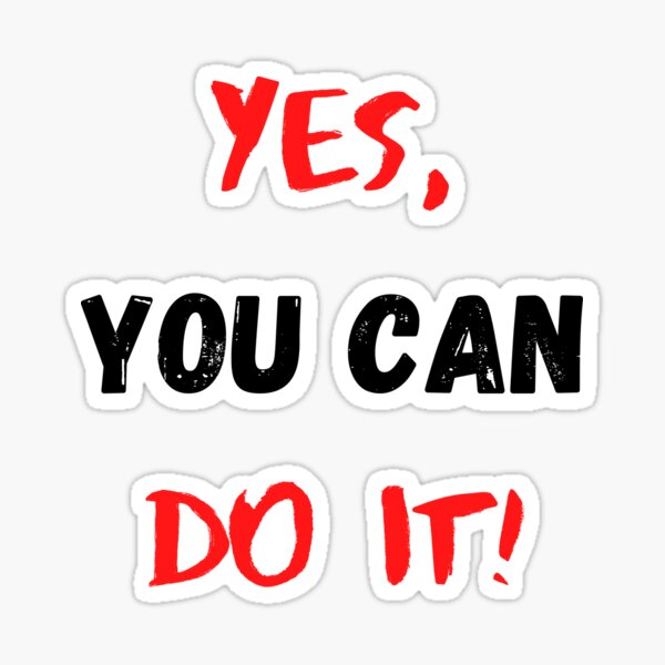 yes you can - Yes You Can - Sticker