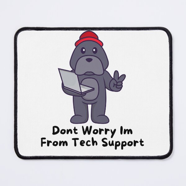 Item preview, Dont Worry Im From Tech Support designed and sold by HongThuyet.