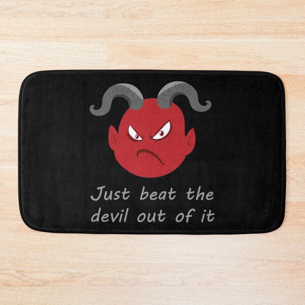 Item preview, Copy of Just beat the devil out of it designed and sold by RebelNatures.