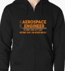 AEROSPACE ENGINEER Zipped Hoodie