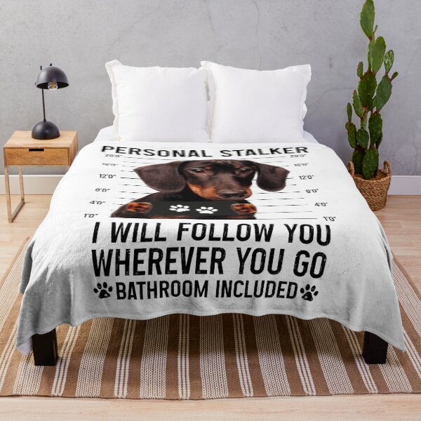 Item preview, Personal Stalker I will Follow You Wherever You Go Bathroom Included, Personal Stalker Dog, Dachshund, Black And Tan Dachshund Owner Gifts designed and sold by PRINTED ..