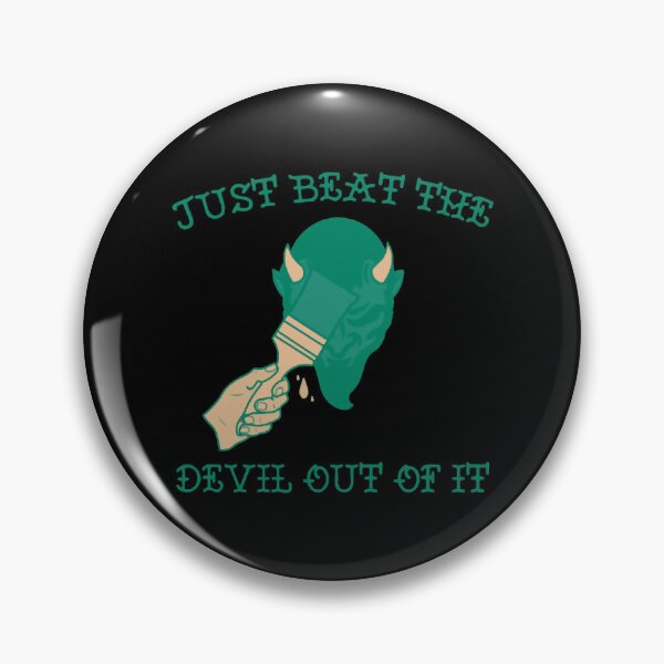 Item preview, Just beat the devil out of it-Funny designed and sold by RebelNatures.