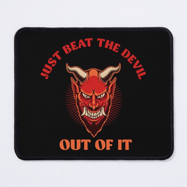 Item preview, Just beat the devil out of it designed and sold by RebelNatures.