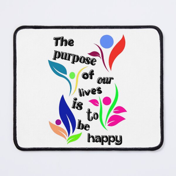 Item preview, The purpose of our lives is to be happy designed and sold by CreativeMagi.