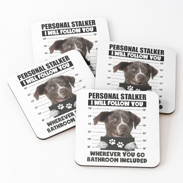 Item preview, Funny German Shorthaired Pointer Puppy Sayings, Personal Stalker Dog, German Shorthaired Pointer, German Wirehaired Pointer, German Shorthaired Pointer Owner Gifts designed and sold by PRINTED ..
