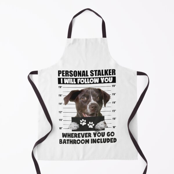 Item preview, Funny German Shorthaired Pointer Puppy Sayings, Personal Stalker Dog, German Shorthaired Pointer, German Wirehaired Pointer, German Shorthaired Pointer Owner Gifts designed and sold by PRINTED ..