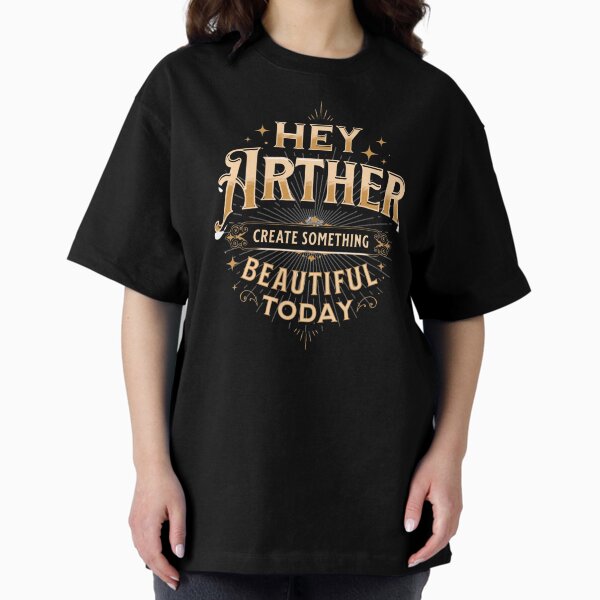 Item preview, Hey Arther create something beautiful today designed and sold by Bouziix ★★★★★.