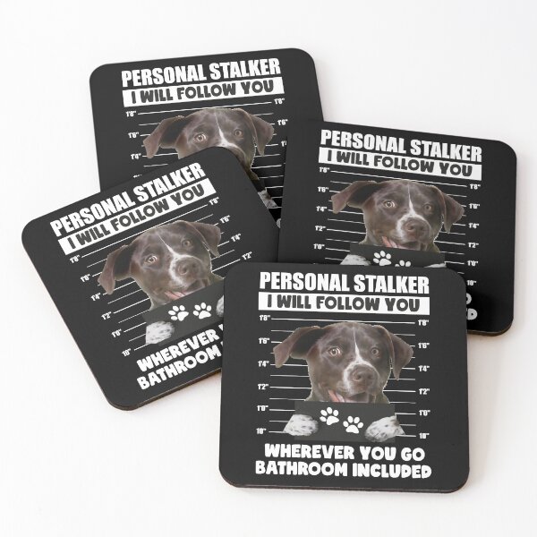 Item preview, Funny German Shorthaired Pointer Puppy Sayings, Personal Stalker Dog, German Shorthaired Pointer, German Wirehaired Pointer, German Shorthaired Pointer Owner Gifts designed and sold by PRINTED ..