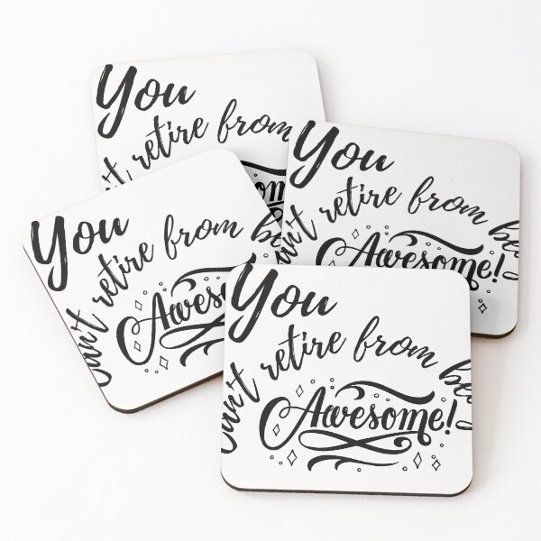 Item preview, Funny You Can't Retire From Being Awesome designed and sold by Bap-tiste.