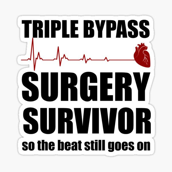 "Triple Bypass Surgery Survivor" Sticker by luftmensh Redbubble