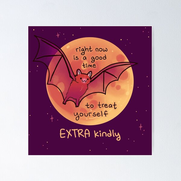 Item preview, "Right Now is a Good Time to Treat Yourself EXTRA Kindly" Bat and Moon designed and sold by thelatestkate.