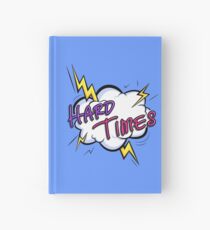 Hard Times! Hardcover Journal