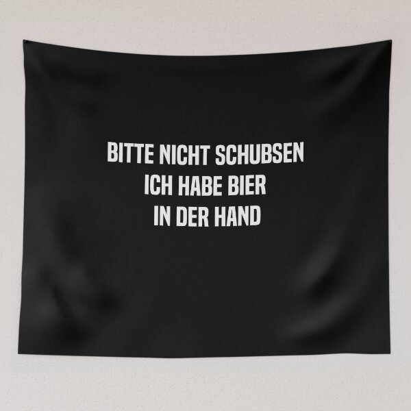 Aperçu de l'œuvre Bitte Nicht Schubsen Ich Habe Bier In Der Hand Spruch Lustig créée et vendue par melshirt-shop.