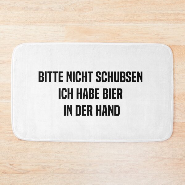 Item preview, Bitte Nicht Schubsen Ich Habe Bier In Der Hand Spruch Lustig designed and sold by melshirt-shop.