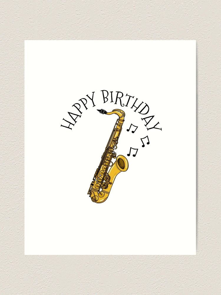 Happy Birthday Saxophone Saxophonist Musician