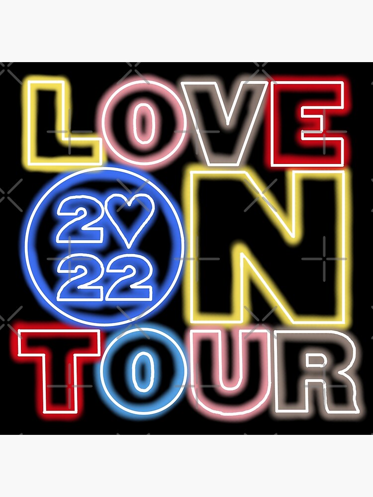 "Love on tour 2022" Poster for Sale by YimmysArt Redbubble