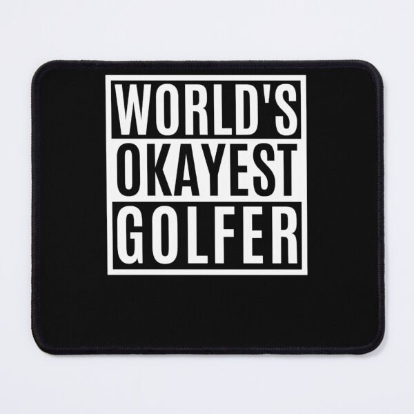 Item preview, World_s Okayest Golfer Father_s Day Golf designed and sold by MainandLocal.