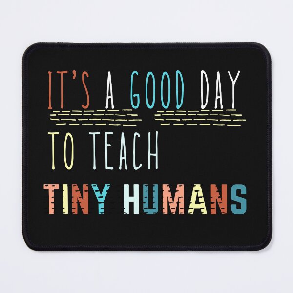 Item preview, it's a good day to teach tiny humans designed and sold by Bap-tiste.