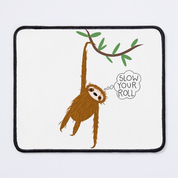 Item preview, Slow Your Roll designed and sold by WackyJacky.